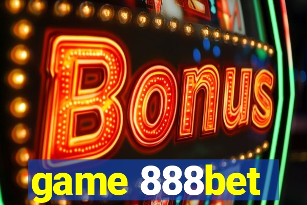 game 888bet